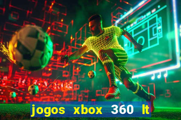 jogos xbox 360 lt 3.0 download