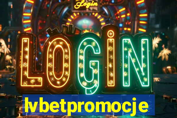 lvbetpromocje
