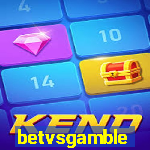 betvsgamble