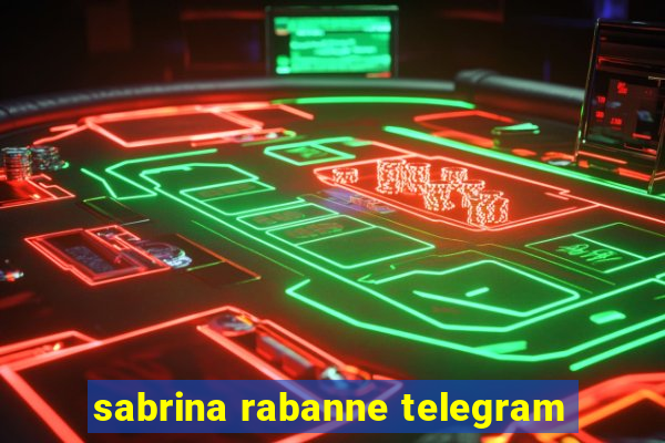 sabrina rabanne telegram