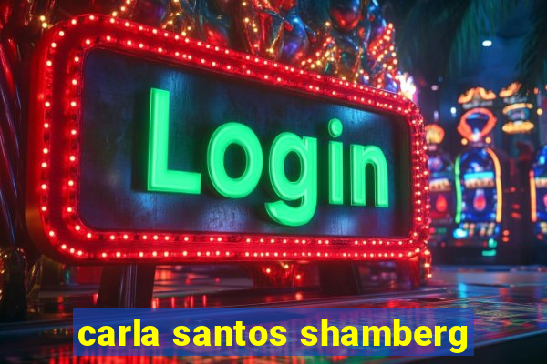 carla santos shamberg