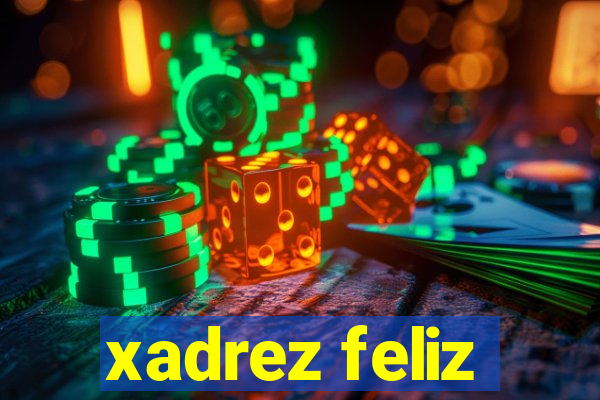 xadrez feliz