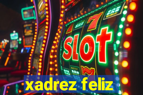 xadrez feliz