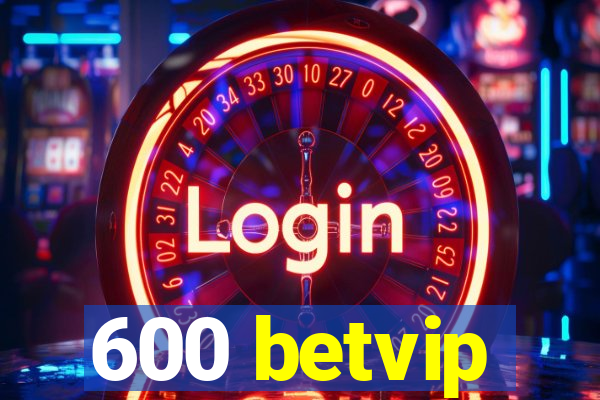 600 betvip