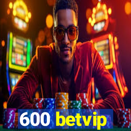 600 betvip