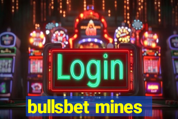 bullsbet mines