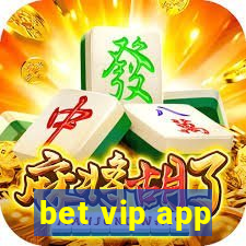 bet vip app