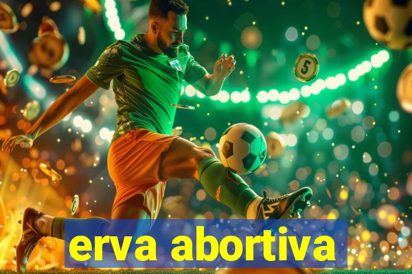 erva abortiva