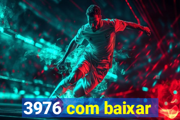 3976 com baixar