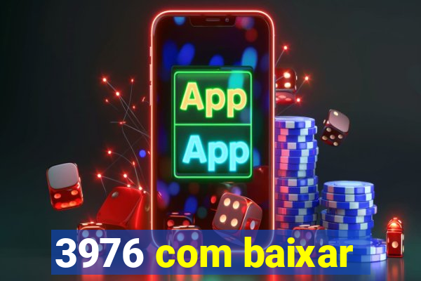 3976 com baixar