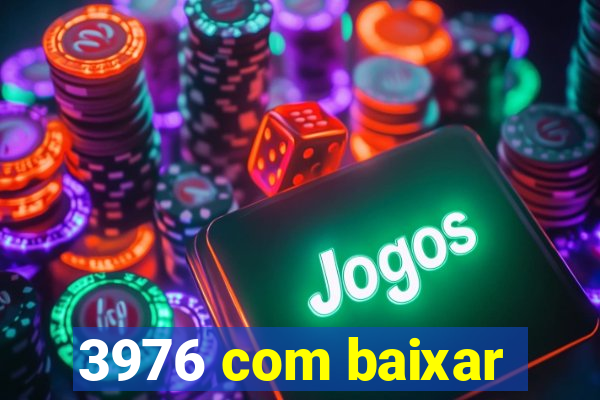3976 com baixar