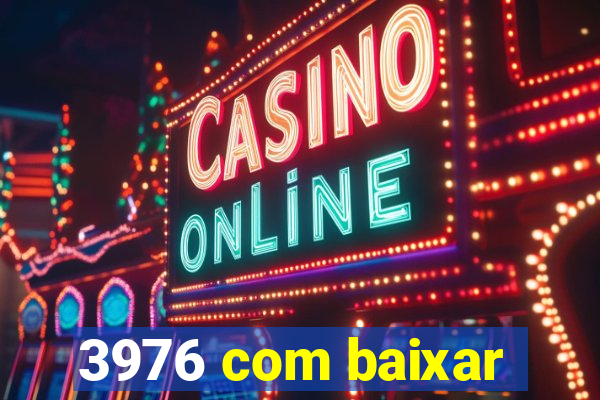 3976 com baixar