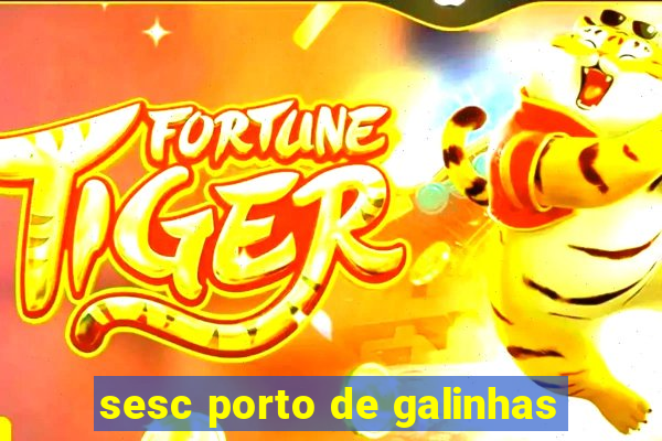 sesc porto de galinhas