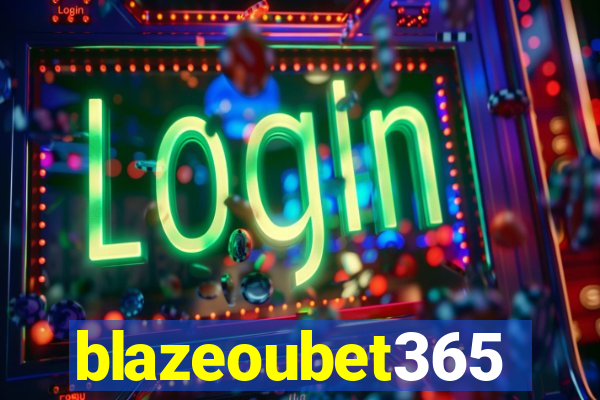 blazeoubet365