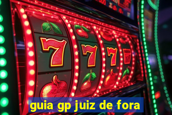 guia gp juiz de fora