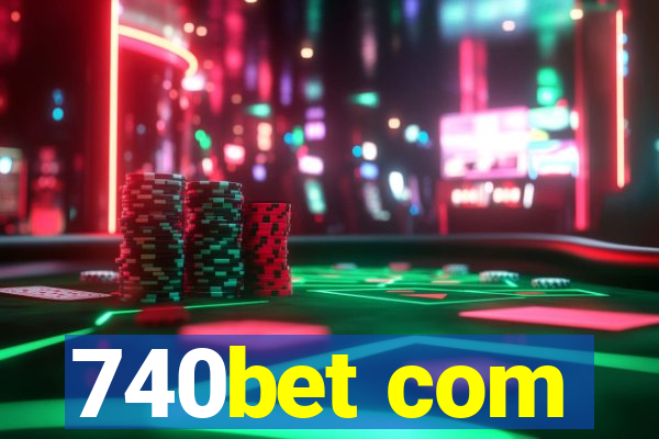 740bet com