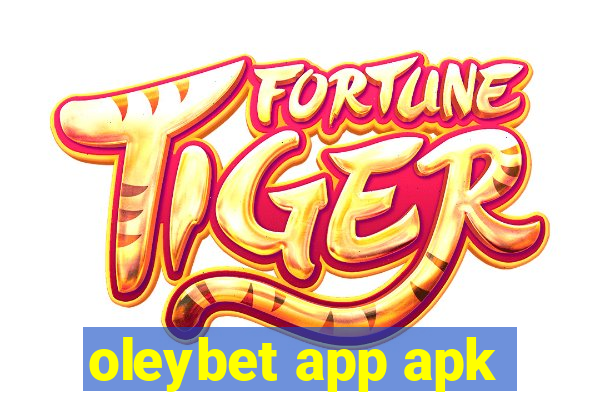 oleybet app apk