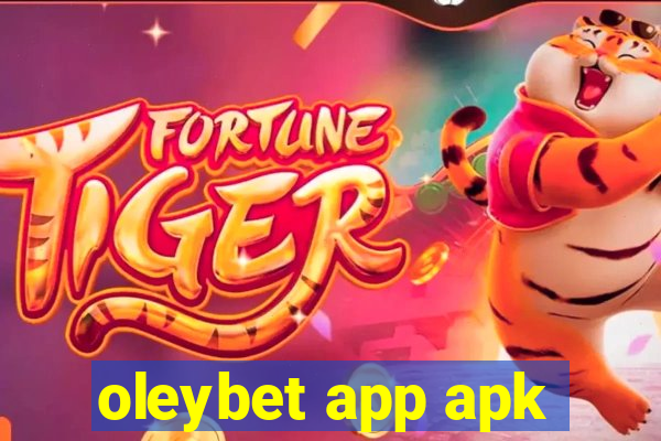 oleybet app apk