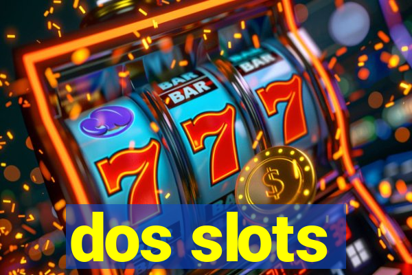dos slots