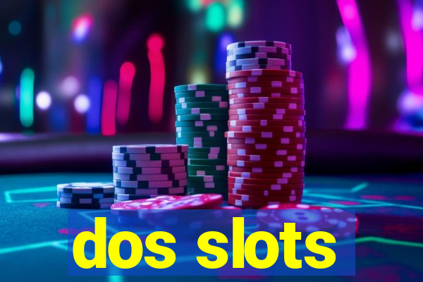 dos slots