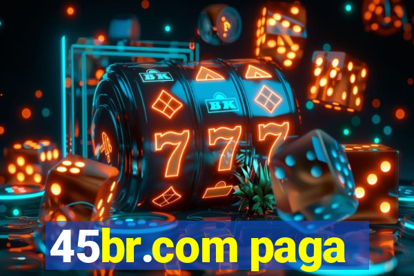 45br.com paga