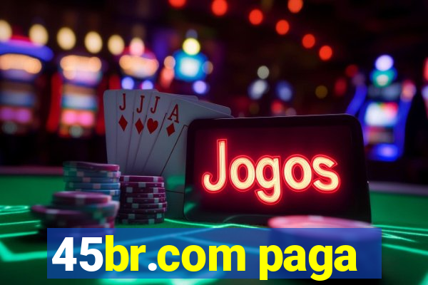 45br.com paga