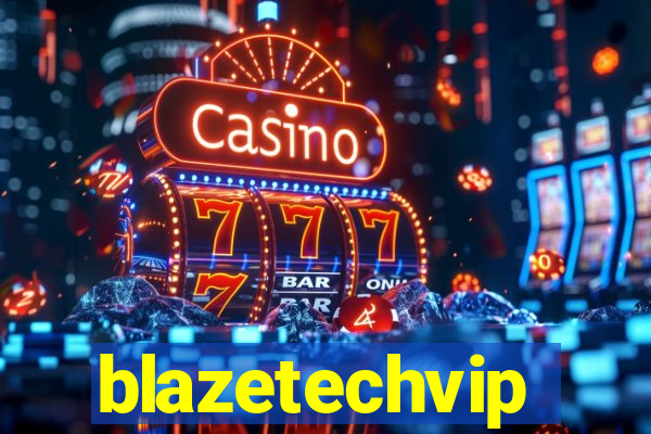 blazetechvip