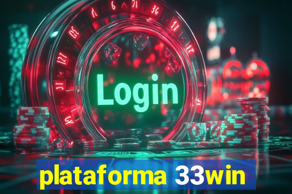 plataforma 33win