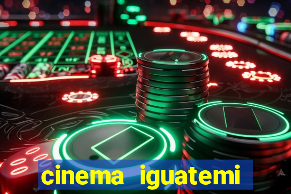 cinema iguatemi porto alegre