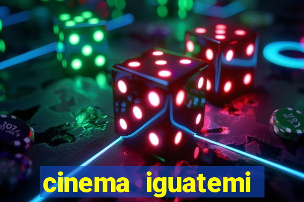 cinema iguatemi porto alegre