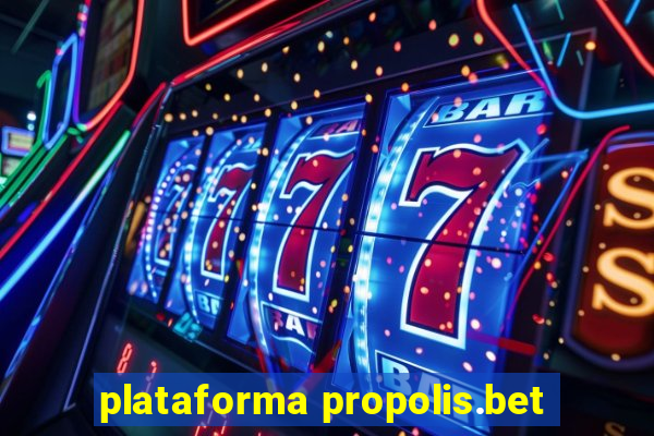 plataforma propolis.bet