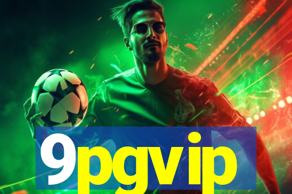 9pgvip