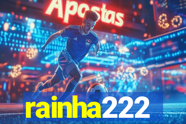 rainha222