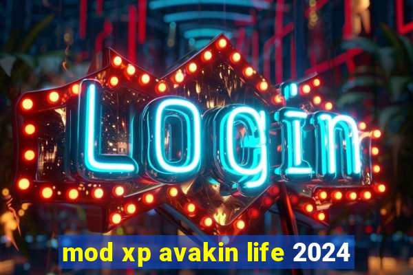 mod xp avakin life 2024