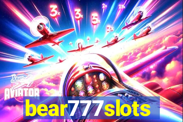 bear777slots