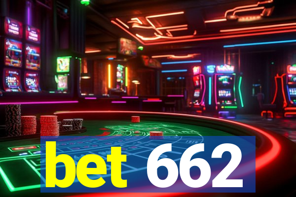 bet 662