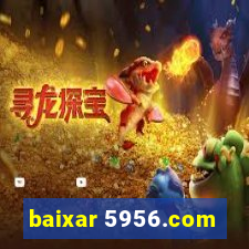 baixar 5956.com