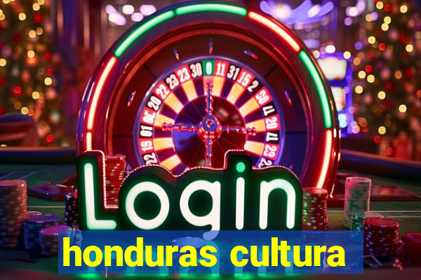 honduras cultura