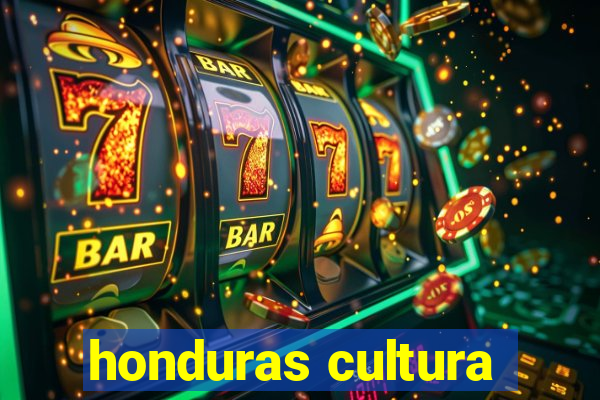 honduras cultura