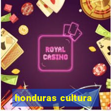 honduras cultura