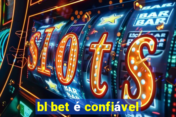 bl bet é confiável