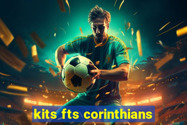 kits fts corinthians