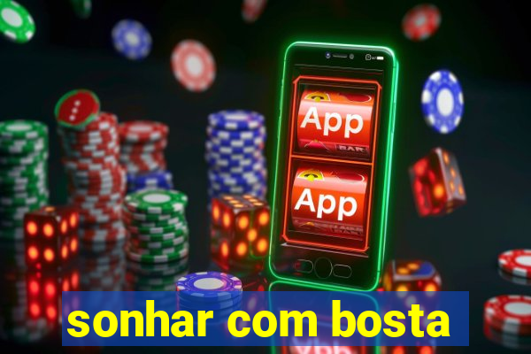 sonhar com bosta