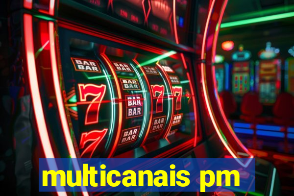 multicanais pm