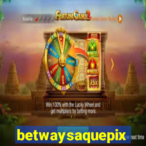 betwaysaquepix