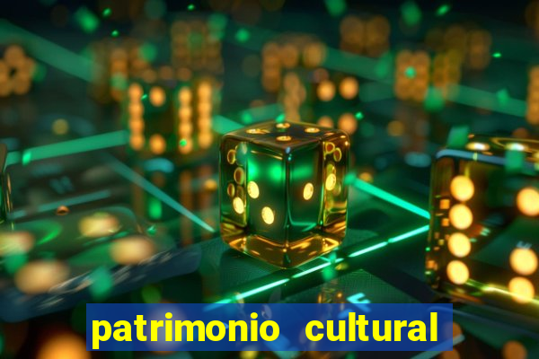 patrimonio cultural material e imaterial da bahia