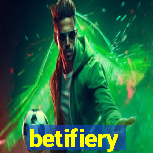 betifiery