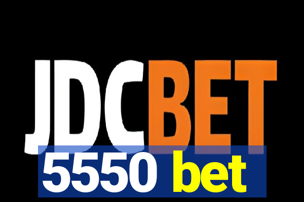 5550 bet