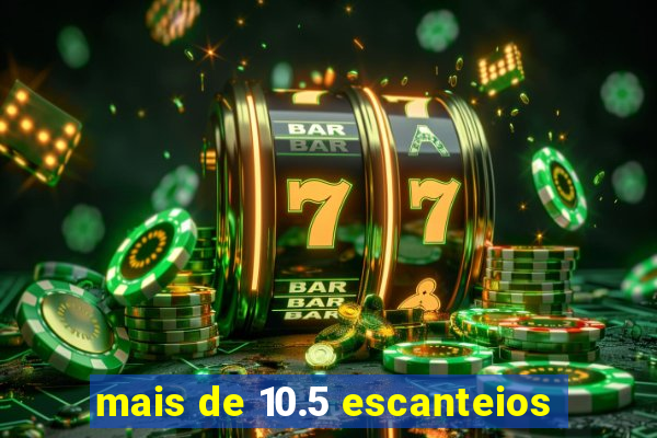 mais de 10.5 escanteios