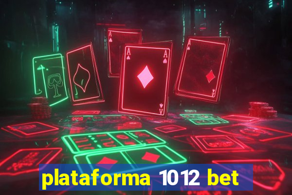plataforma 1012 bet